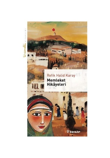 Memleket Hikayeleri - Livaneli Kitaplığı / Refik Halid Karay