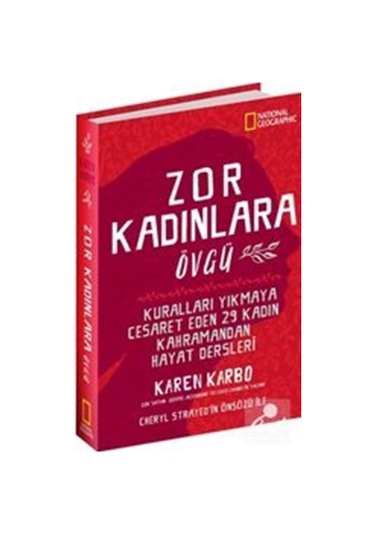 Mercankitap National Geographic / Zor Kadınlara Övgü / Karen Karbo