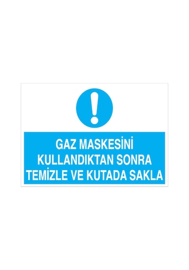 Gaz Maskesini Kullandıktan Sonra... Uyarı Tabelası - 70x100 Foreks - Tgm9