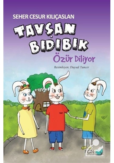 Tavşan Bıdıbık Özür Diliyor / Seher Cesur Kılıçaslan