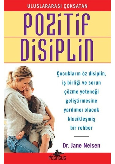 Pozitif Disiplin - Jane Nelsen - Pegasus