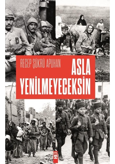 Asla Yenilmeyeceksin - Recep Şükrü Apuhan
