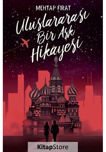 Kitapstore Uluslararası Bir Aşk Hikayesi (Ciltli) / Mehtap Fırat