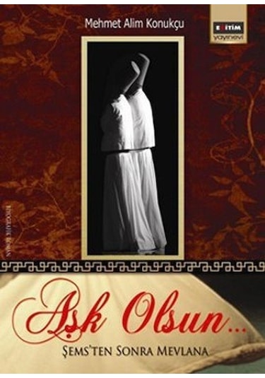 Aşk Olsun - Alim Konukçu - Eğitim Yayınevi