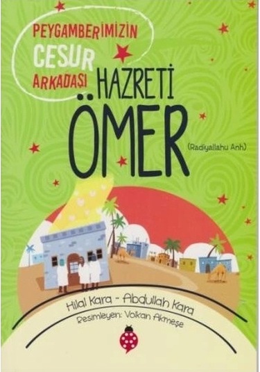 Hazreti Ömer - Peygamberimizin Cesur Arkadaşı