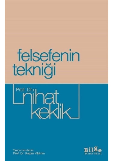 Felsefenin Tekniği / Prof. Dr. Nihat Keklik