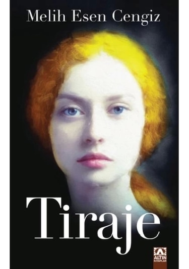 Tiraje - Melih Esen Cengiz - Altın Kitaplar