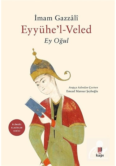 Eyyühe'l-veled Ey Oğul / İmam Gazali