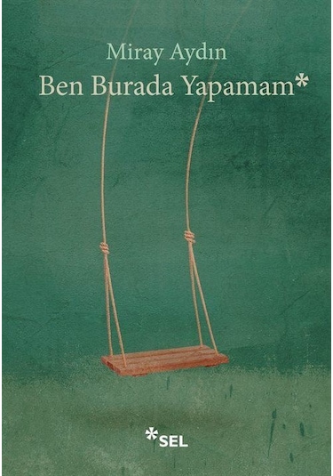 Ben Burada Yapamam / Miray Aydın
