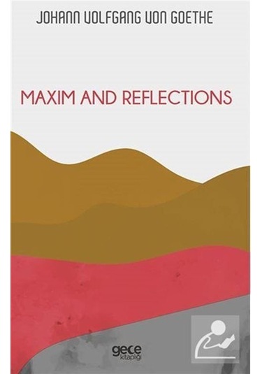 Maxim and Reflections - Johann Wolfgang Von Goethe - Gece Kitaplığı