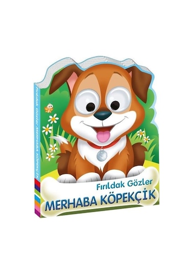 Fırıldak Gözler Merhaba Köpekcik- Beta Kids
