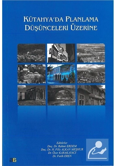 Kütahya'da Planlama Düşünceleri Üzerine- Atlas Akademi Yayınları
