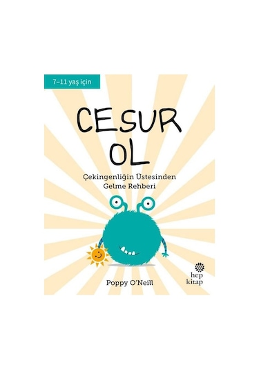 Cesur Ol - Çekingenliğin Üstesinden Gelme Rehberİ - Poppy O'neill - Hep Kitap