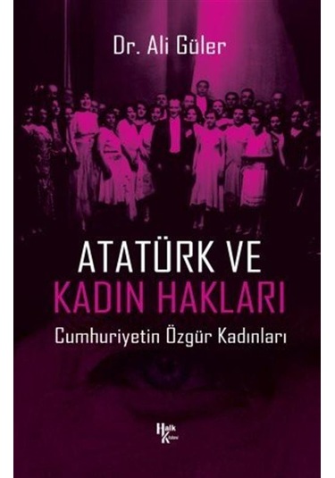 Atatürk Ve Kadın Hakları / Ali Güler