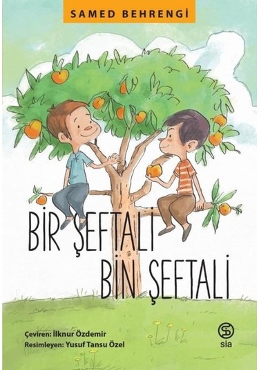 Bir Şeftali Bin Şeftali - Samed Behrengi - Sia