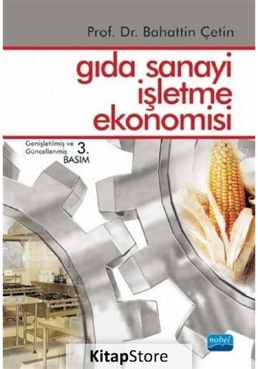 Gıda Sanayi Işletme Ekonomisi / Prof. Dr. Bahattin Çetin