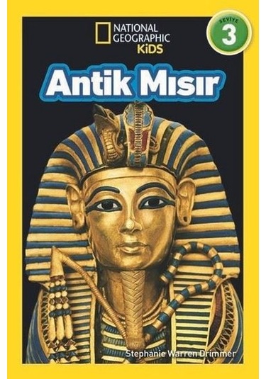 Antik Mısır-Seviye 3-National Geographic Kids - Stephanie Warren Drimmer - Beta Kids