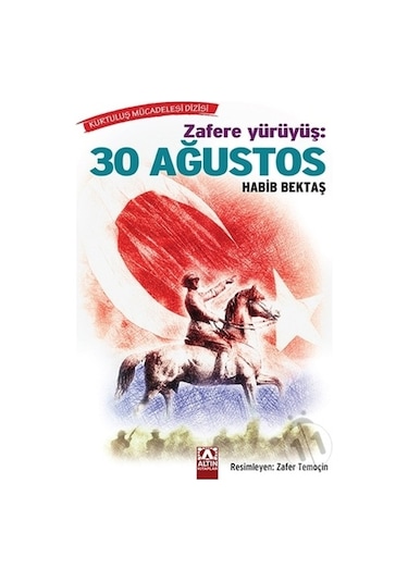 Zafere Yürüyüş: 30  Ağustos -