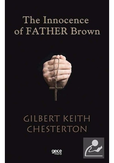 The Innocence Of Father Brown - Gilbert Keith Chesterton - Gece Kitaplığı