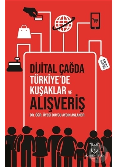 Dijital Çağda Türkiye'de Kuşaklar ve Alışveriş-duygu Aydın Aslane