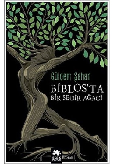 Biblos'ta Bir Sedir Ağacı - Güldem Şahan - Eksik Parça
