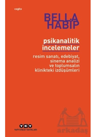 Psikanalitik İncelemeler - Resim Sanatı, Edebiyat, Sinema Analizi
