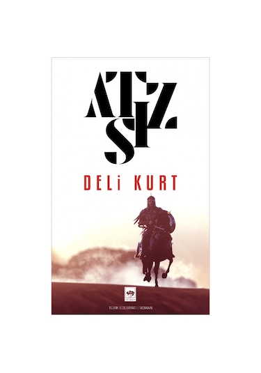 Ötüken Neşriyat Deli Kurt Hüseyin Nihal Atsız