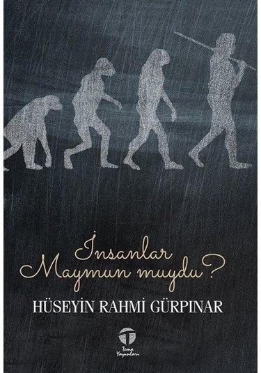 İnsanlar Maymun muydu? - Hüseyin Rahmi Gürpınar - Tema Yayınları
