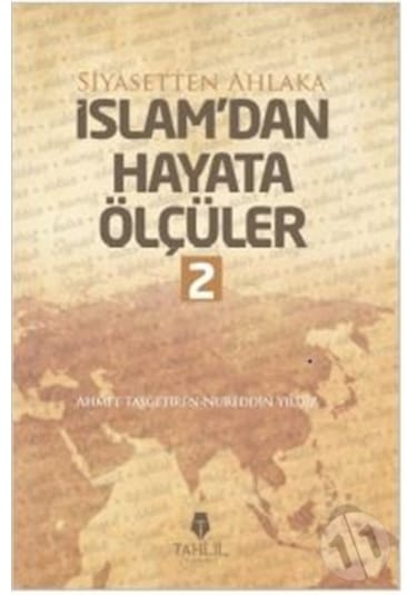 İslam'dan Hayata Ölçüler 2  - Ahmet Taşgetiren  - Tahlil Yayınları