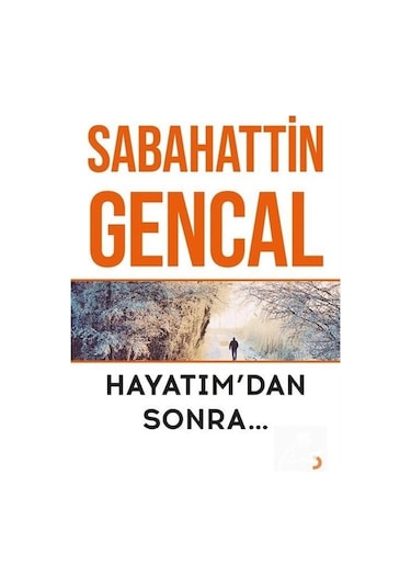 Hayatım Dan Sonra - Sebahattin Gencal