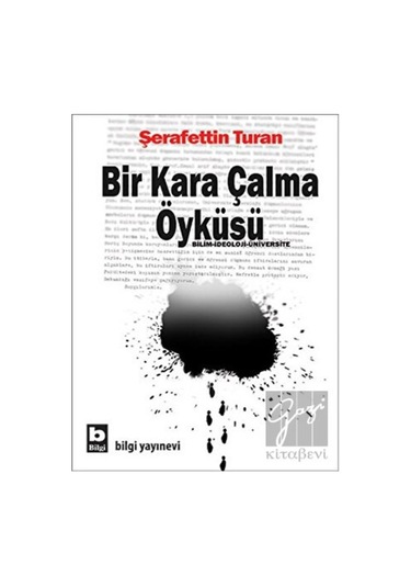 Bilgi Yayınevi - Bir Kara Çalma Öyküsü