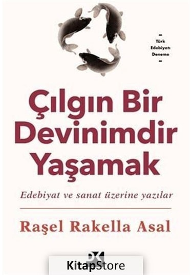 Çılgın Bir Devinimdir Yaşamak - Raşel Rakella Asal - Doğan Kitap