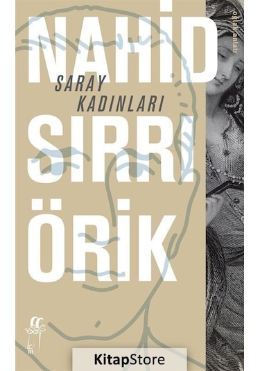 Saray Kadınları - Nahid Sırrı Örik - Oğlak Yayıncılık