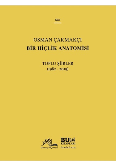 Bir Hiçlik Anatomisi - Toplu Şiirler 1982-2019