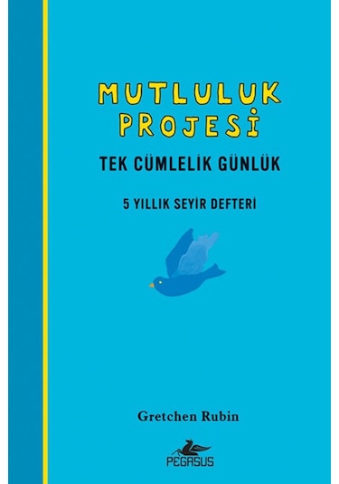 Mutluluk Projesi - Tek Cümlelik Günlük 5 Yıllık Seyir Defteri