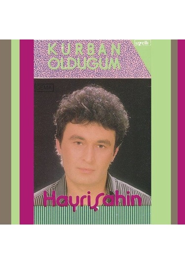 Hayri Şahin Kurban Olduğum Kaset