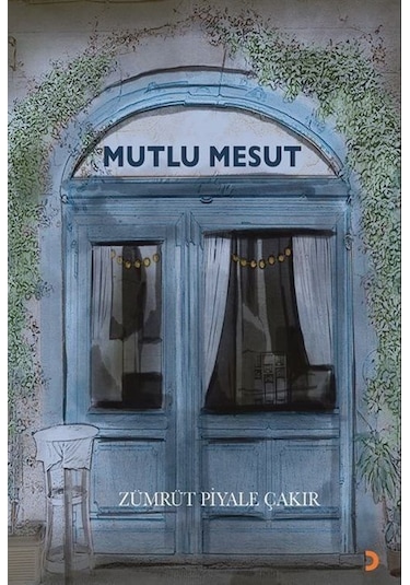 Mutlu Mesut / Zümrüt Piyale Çakır
