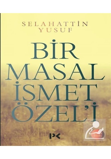 Bir Masal İsmet Özel'i - Selahattin Yusuf - Profil Kitap