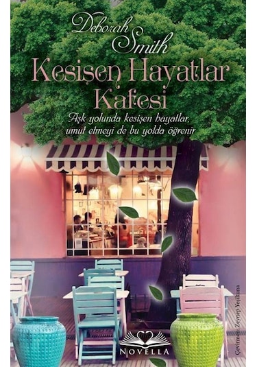 Kesişen Hayatlar Kafesi - Deborah Smith - Novella Yayınları