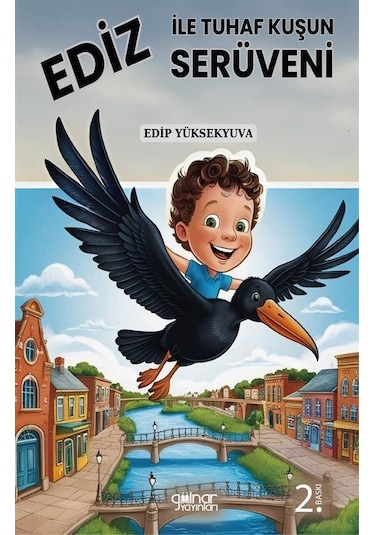 Ediz İle Tuhaf Kuşun Serüveni / Edip Yüksekyuva