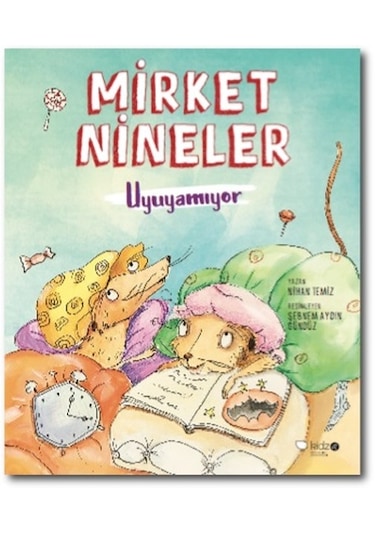 Mirket Nineler Uyuyamıyor - Nihan Temiz - Redhouse Kidz Yayınları