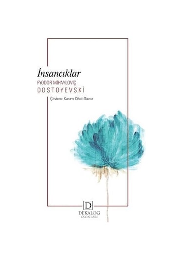 İnsancıklar - Fyodor Mihayloviç Dostoyevski - Dekalog Yayınları