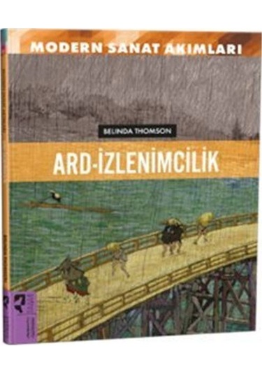 Modern Sanat Akımları: Ard-izlenimcilik / Belinda Thomson