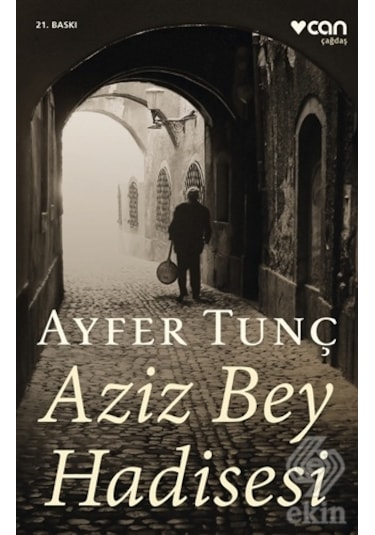 Aziz Bey Hadisesi - Ayfer Tunç - Can Yayınları