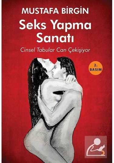 Seks Yapma Sanatı / Mustafa Birgin
