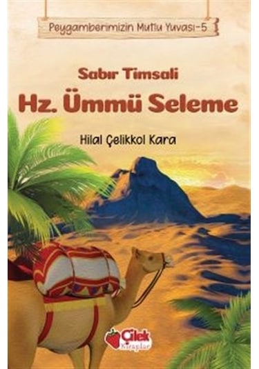 Sabır Timsali Hz. Ümmü Seleme - Peygamberimizin Mutlu Yuvası  5 -