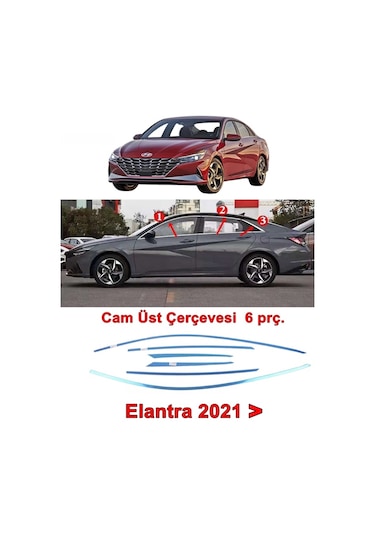 Hyundai Elantra Cam Üst Çerçeve Nikelajı 2021 Sonrası 6Prç Pçelik N11.3644