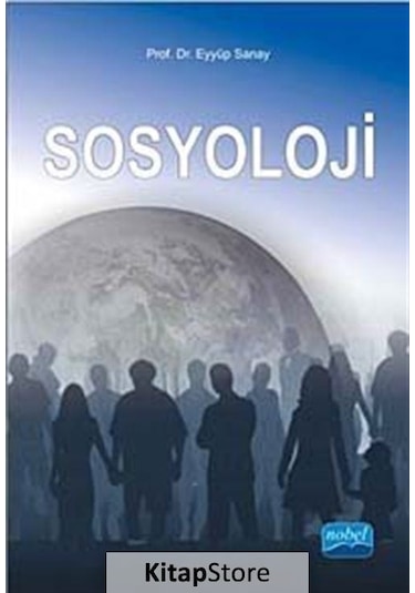 Sosyoloji (eyyüp Sanay) / Prof.dr. Eyyüp Sanay