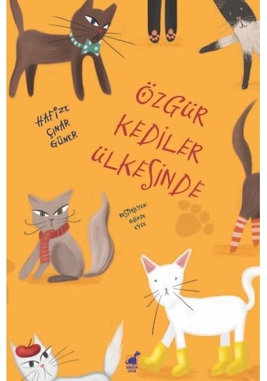 Özgür Kediler Ülkesinde - Hafize Çınar Güner - Dinozor Çocuk