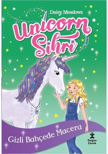 Unicorn Sihri - Gizli Bahçede Macera - Daisy Meadows - Doğan Çocuk